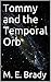 Tommy and the Temporal Orb ...