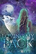 Loving My Pack (My Pack, #3)