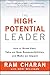 The High-Potential Leader by Ram Charan The High-Potential Leader by Ram Charan