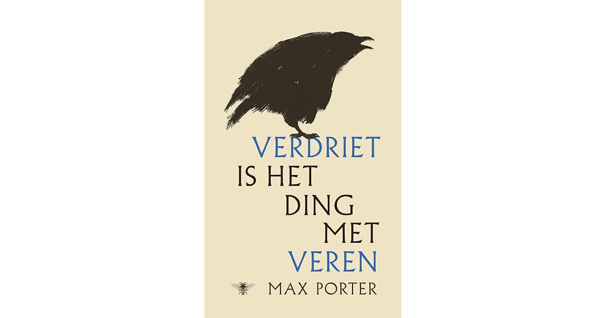 Verdriet is het ding met veren by Max Porter