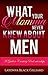 What Your Momma Never Knew About Men: A Guide to Creating Real-ationships