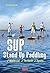 SUP - Stand Up Paddling
