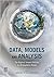 Data, Models and Analysis: ...