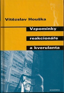Vzpomínky reakcionáře a kverulanta