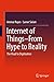 Internet of Things From Hype to Reality: The Road to Digitization