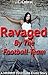 Ravaged By The Football Team: A MMMMF First Time Erotic Story