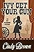 Ivy Get Your Gun  (Ivy Mead...