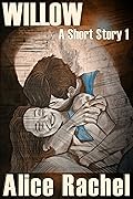 Willow: A Short Story 1