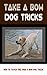 Take A Bow Dog Tricks: How ...