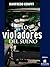 Los violadores del sueño (Spanish Edition)