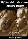 The Formula for reincarnation: the rebirth equation The Formula for reincarnation: the rebirth equation