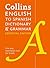 English to Spanish (One-Way) Essential Dictionary and Grammar: Two books in one (Collins Essential)