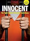 TIME Innocent: The Fight Against Wrongful Convictions TIME Innocent: The Fight Against Wrongful Convictions