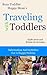 Traveling With Toddlers by Gayle Jervis