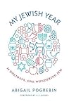 My Jewish Year: 18 Holidays, One Wondering Jew Book cover for My Jewish Year: 18 Holidays, One Wondering Jew