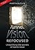 Tunnel Vision Refocused by Martin Butler