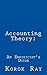 Accounting Theory by Korok Ray