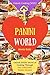 Welcome to Panini World: Unlock EVERY Secret of Cooking Through 500 AMAZING Panini Recipes (Panini Cookbook, Panini Recipe Book, Vegan Panini Cookbook, Sandwich Panini Recipe) (Unlock Cooking [#25])