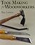 Tool Making for Woodworkers