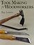 Tool Making for Woodworkers by Ray Larsen
