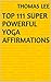 Top 111 Super Powerful Yoga Affirmations