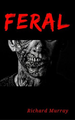 Feral (Killing the Dead #10)