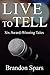 Live to Tell: Six Award-Winning Tales