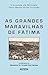 As grandes maravilhas de Fátima (Portuguese Edition)