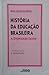 História da educação brasileira: a organização escolar
