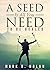 A Seed is All You Need to be Healed by Mark G. Nolan