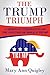 The Trump Triumph: A Spiritual Perspective on the Election of Donald Trump