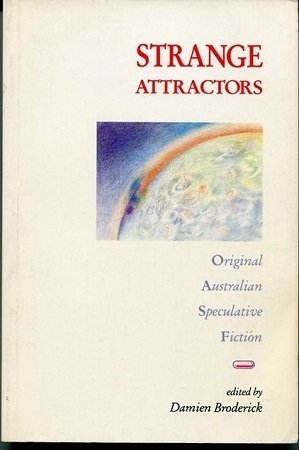 Strange Attractors: Original Australian Speculative Fiction (Hardcover)