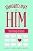Singled Out for Him by Nancy Leigh DeMoss
