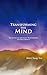 Transforming the Mind: The ...