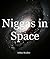 Niggas in Space