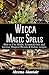 Wicca Magic Spells by Aleena Alastair
