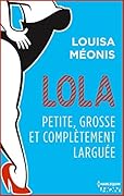 Lola, petite, grosse et complètement larguée