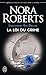 La loi du crime by J.D. Robb