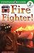 Fire Fighter!