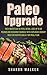 Paleo Upgrade : The 4 Week ...