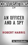 An Officer and a Spy: A Novel By Robert Harris | Conversation Starters