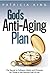 God's Anti-Aging Plan: The Secret to Fullness, Vitality, and Purpose for Those in the Second Half of Life