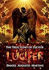 The True Story of Lucifer The True Story of Lucifer