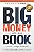 Big Money With Your Book...Without Selling A Single Copy: For Business Owners, Speakers, Coaches & Consultants