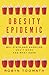 The Obesity Epidemic by Robyn Toomath