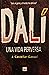 Dali, Una Vida Perversa