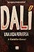 Dali, Una Vida Perversa by J. Castellar-Gassol