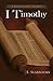 I Timothy: A Literary Commentary on Paul the Apostle's First Letter to Timothy (Expository Series Book 13)