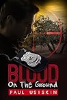 Blood on the Ground by Paul Usiskin