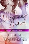 Discovering Zhara: Going Undercover (Bad Boy Rebels, #3)